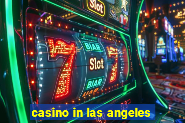 casino in las angeles