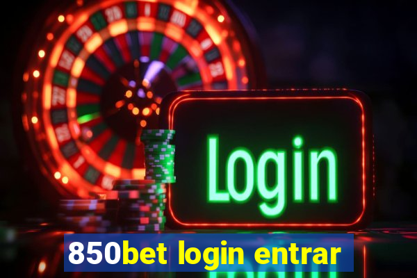 850bet login entrar