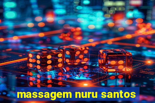 massagem nuru santos