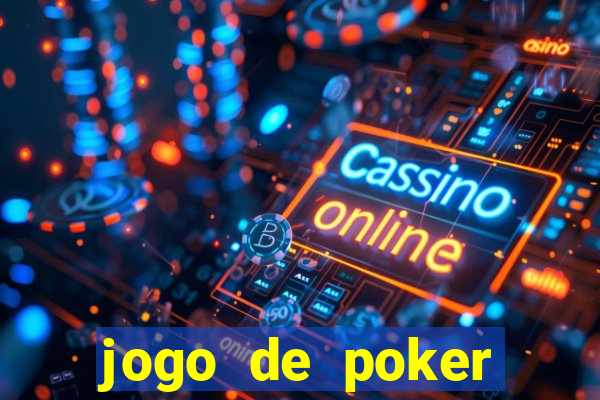 jogo de poker valendo dinheiro real