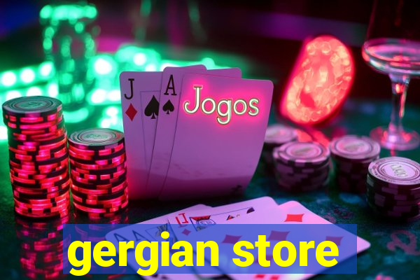 gergian store