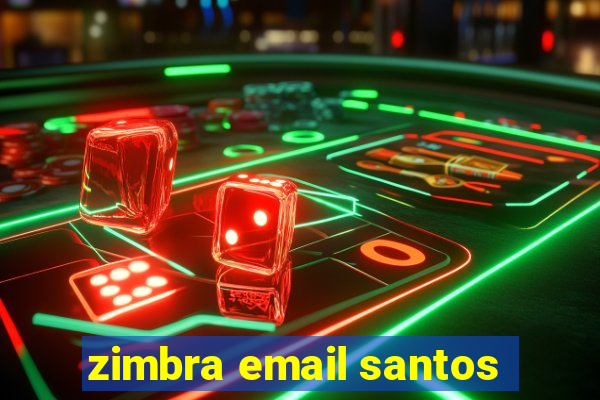 zimbra email santos