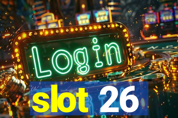 slot 26