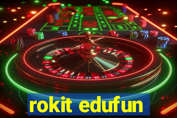 rokit edufun