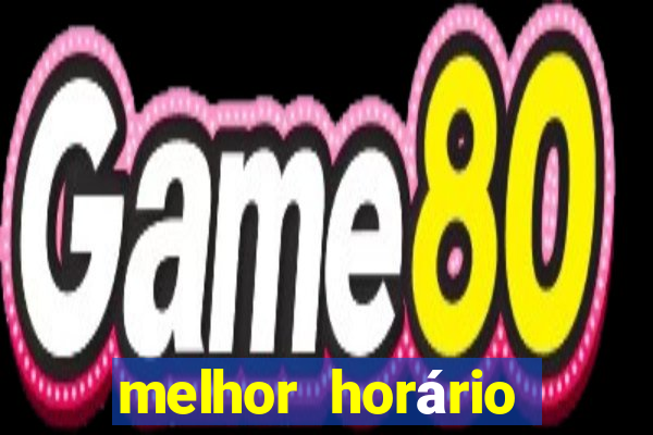 melhor horário para jogar slots