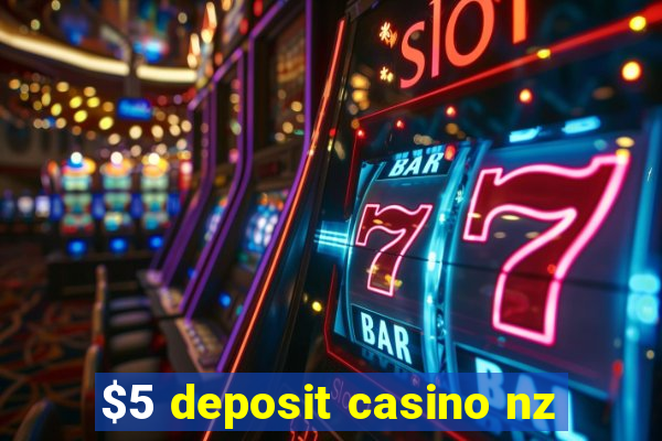 $5 deposit casino nz