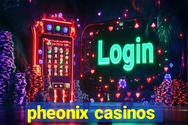 pheonix casinos