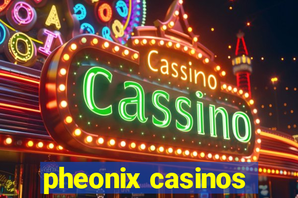 pheonix casinos