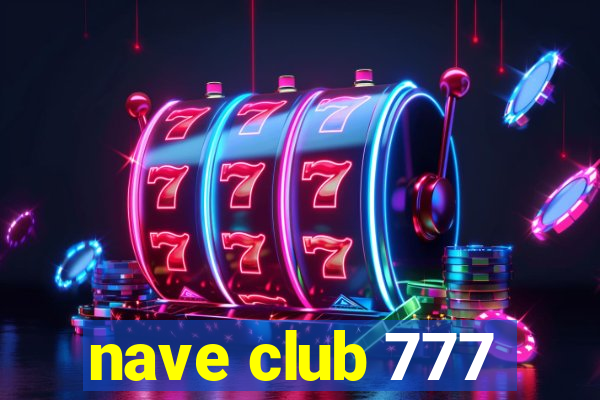 nave club 777