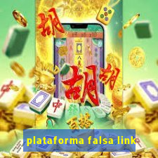 plataforma falsa link