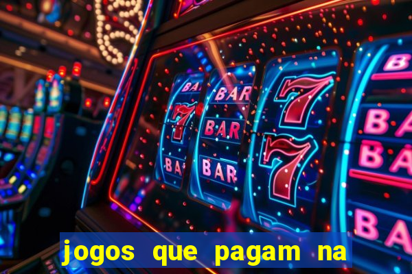 jogos que pagam na hora sem precisar depositar