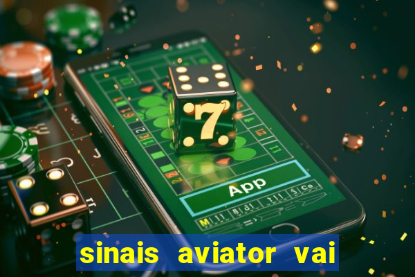 sinais aviator vai de bet