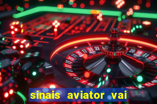 sinais aviator vai de bet