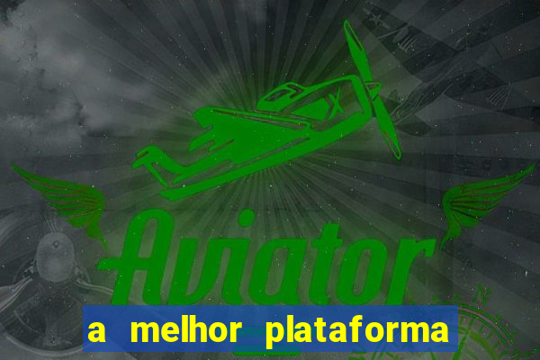 a melhor plataforma para jogar