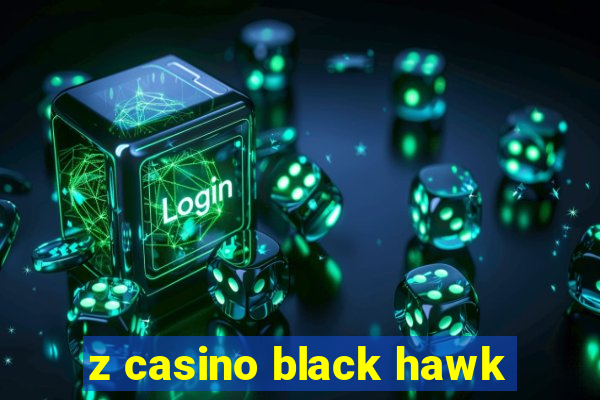 z casino black hawk