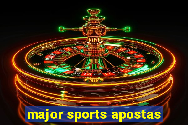 major sports apostas