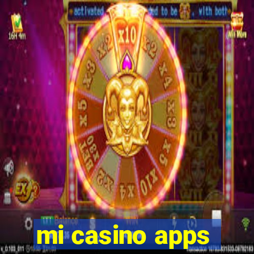 mi casino apps