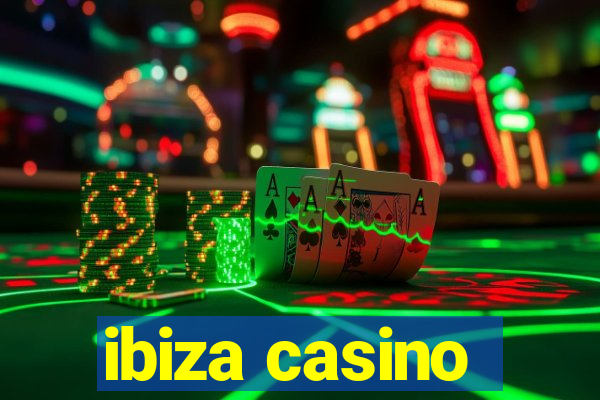 ibiza casino