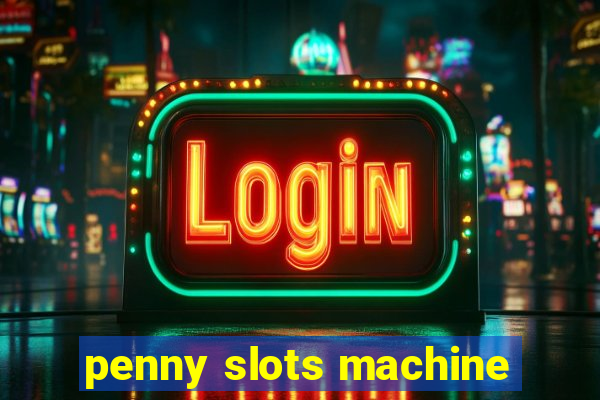 penny slots machine