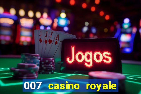 007 casino royale online dublado gratis