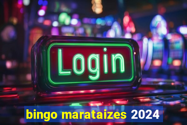 bingo marataizes 2024