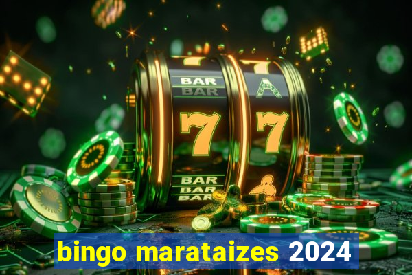 bingo marataizes 2024