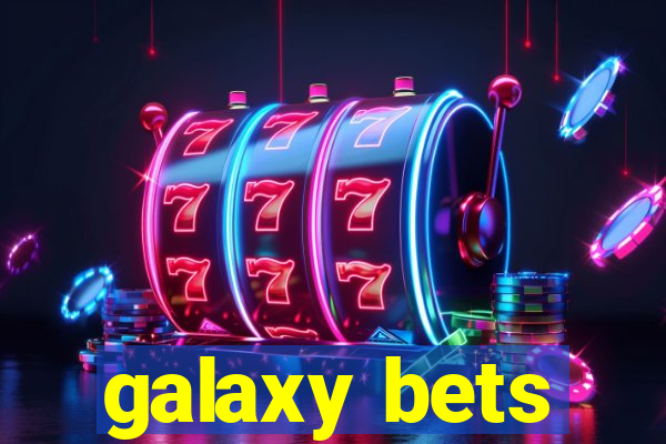 galaxy bets