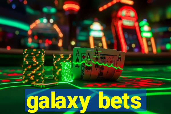 galaxy bets