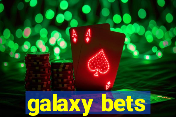 galaxy bets