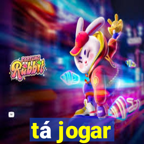 tá jogar