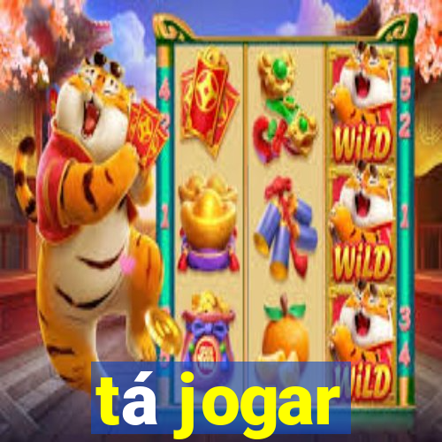 tá jogar