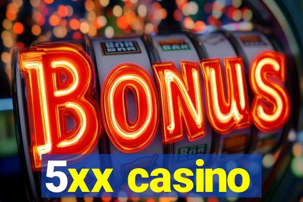 5xx casino