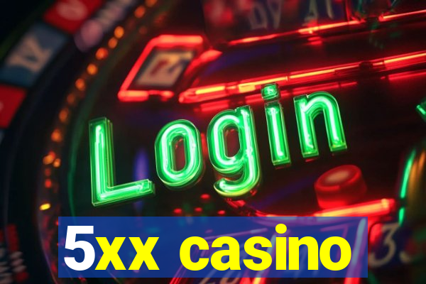 5xx casino