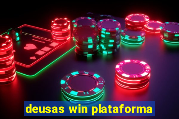 deusas win plataforma