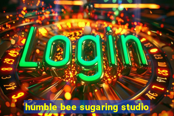 humble bee sugaring studio