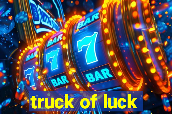 truck of luck