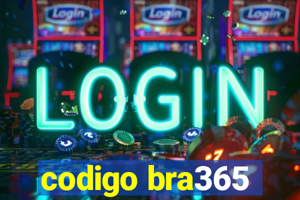 codigo bra365