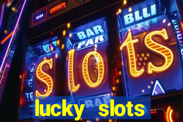 lucky slots download apk