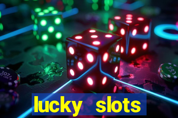 lucky slots download apk