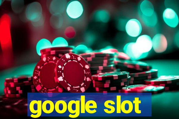 google slot