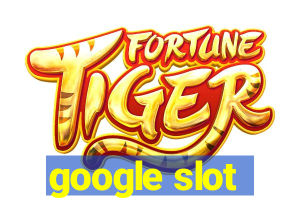 google slot