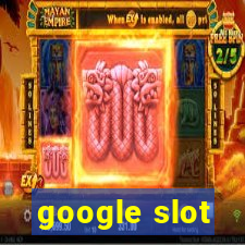 google slot