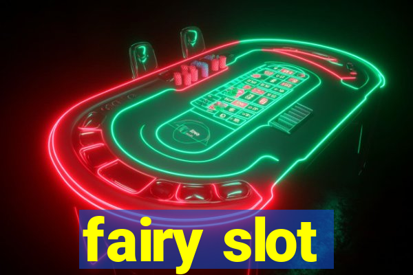 fairy slot