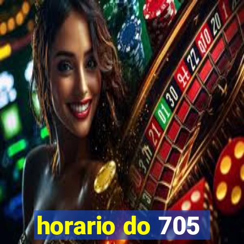 horario do 705