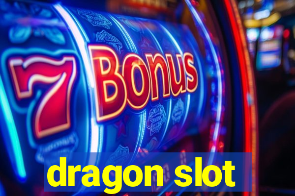 dragon slot