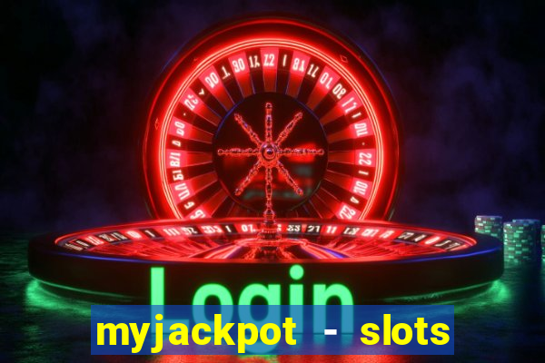 myjackpot - slots & casino