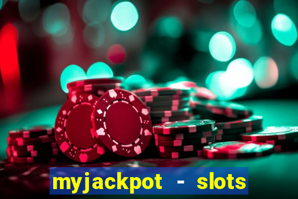 myjackpot - slots & casino