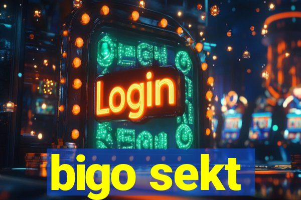 bigo sekt