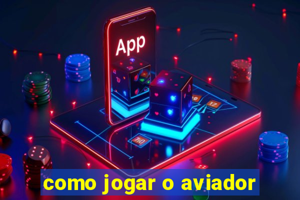 como jogar o aviador