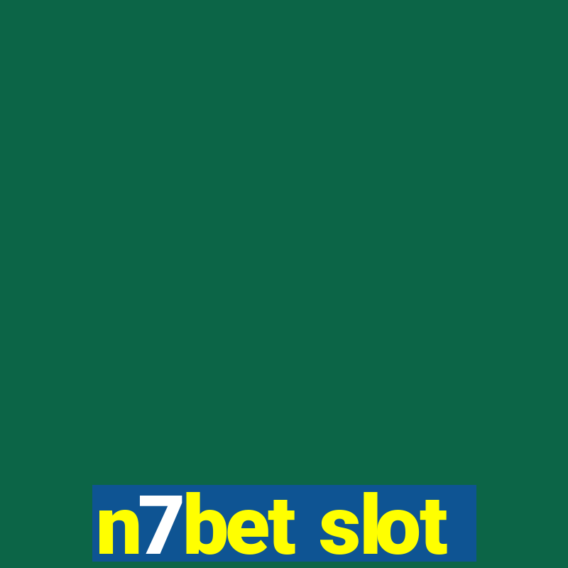 n7bet slot